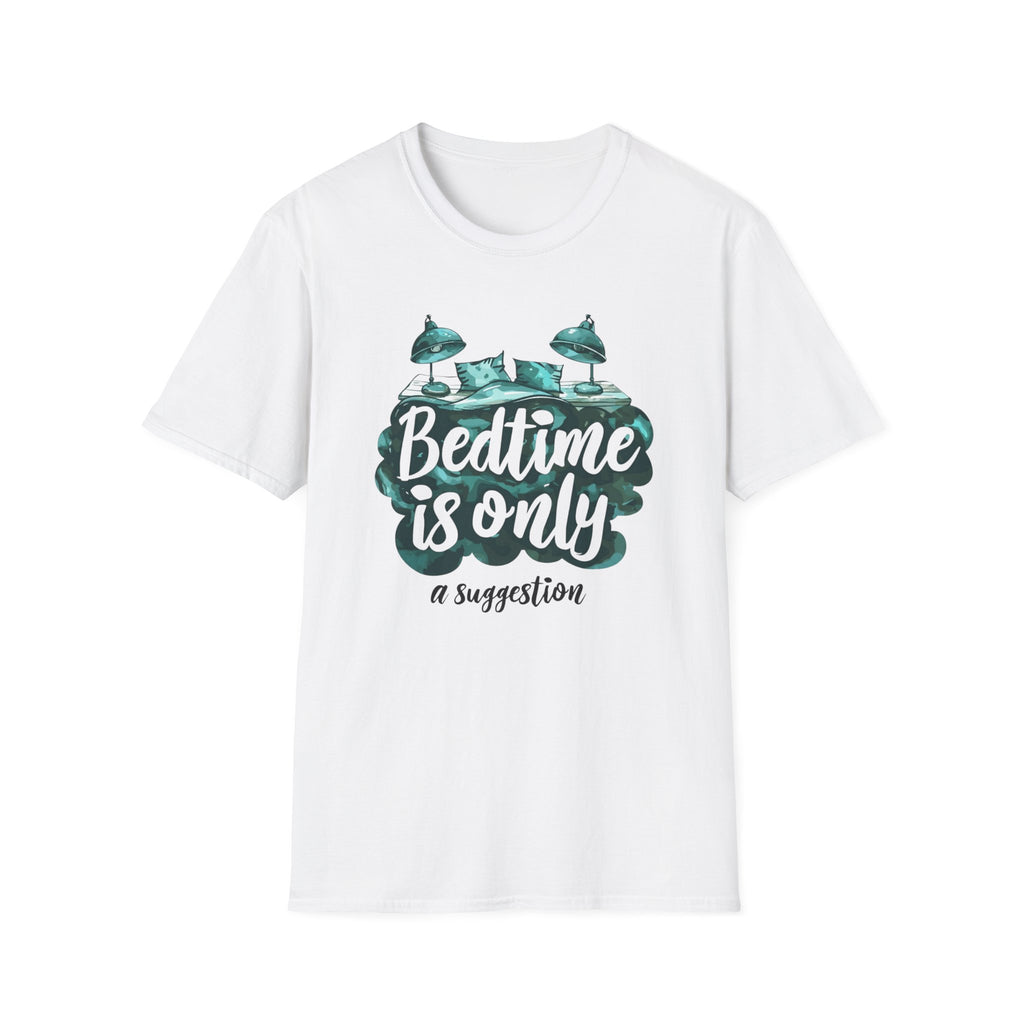 Bedtime Is A Suggestion T Shirt