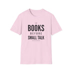 Books Before Talk T Shirt