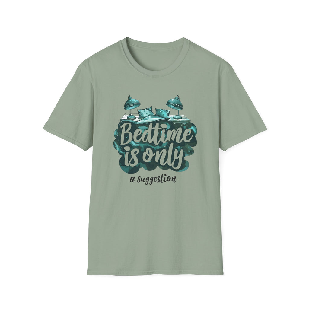 Bedtime Is A Suggestion T Shirt