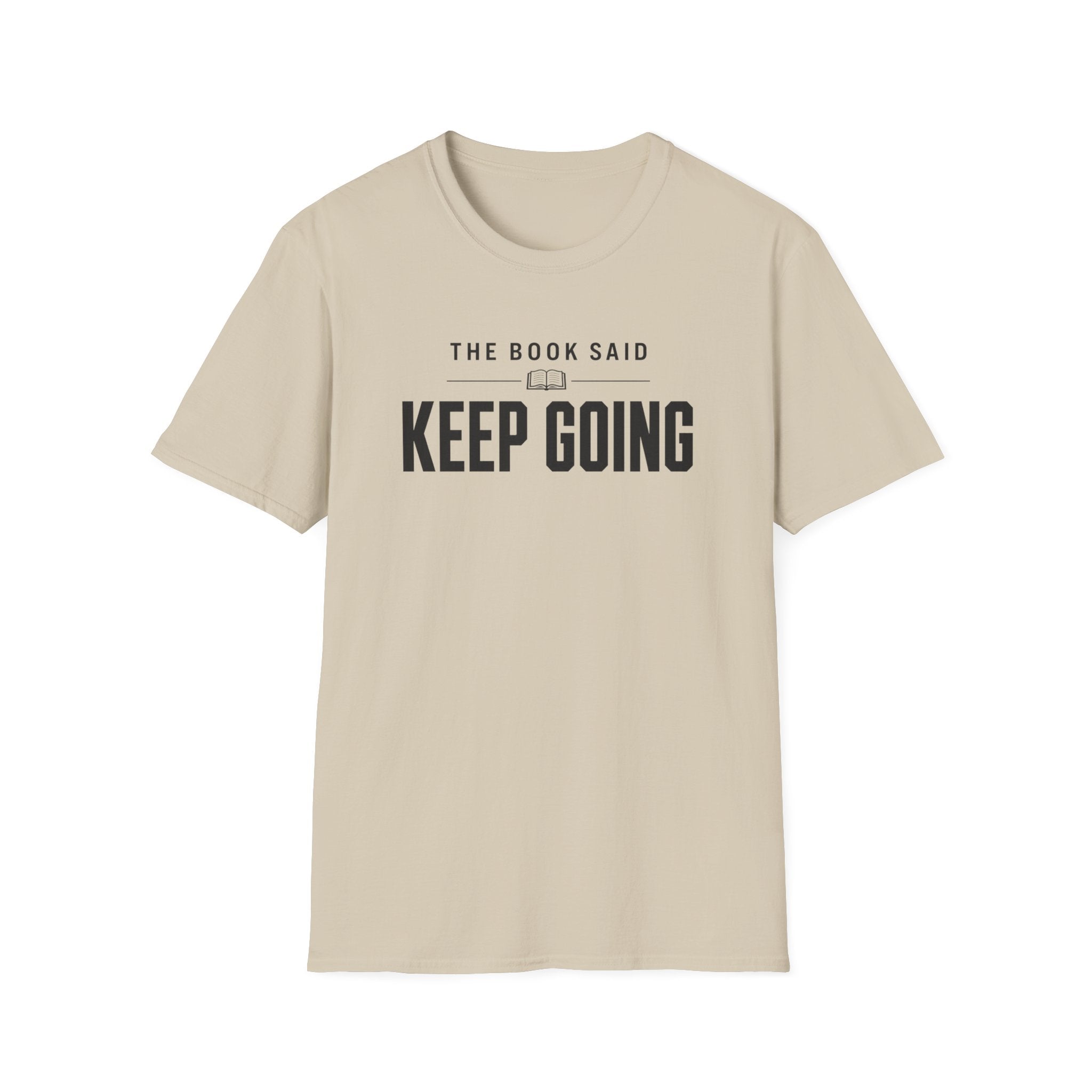 Keep Going T Shirt