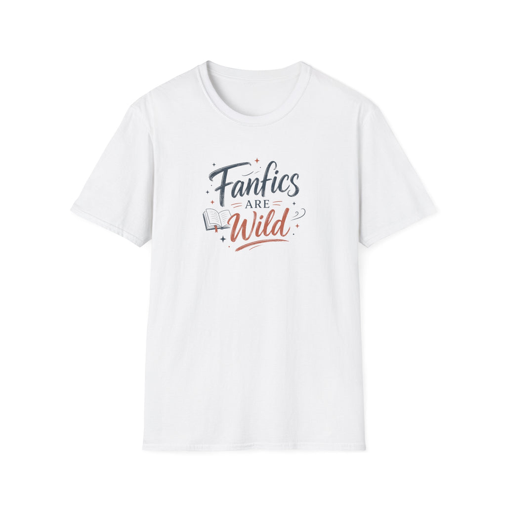 Fanfics Are Wild T Shirt