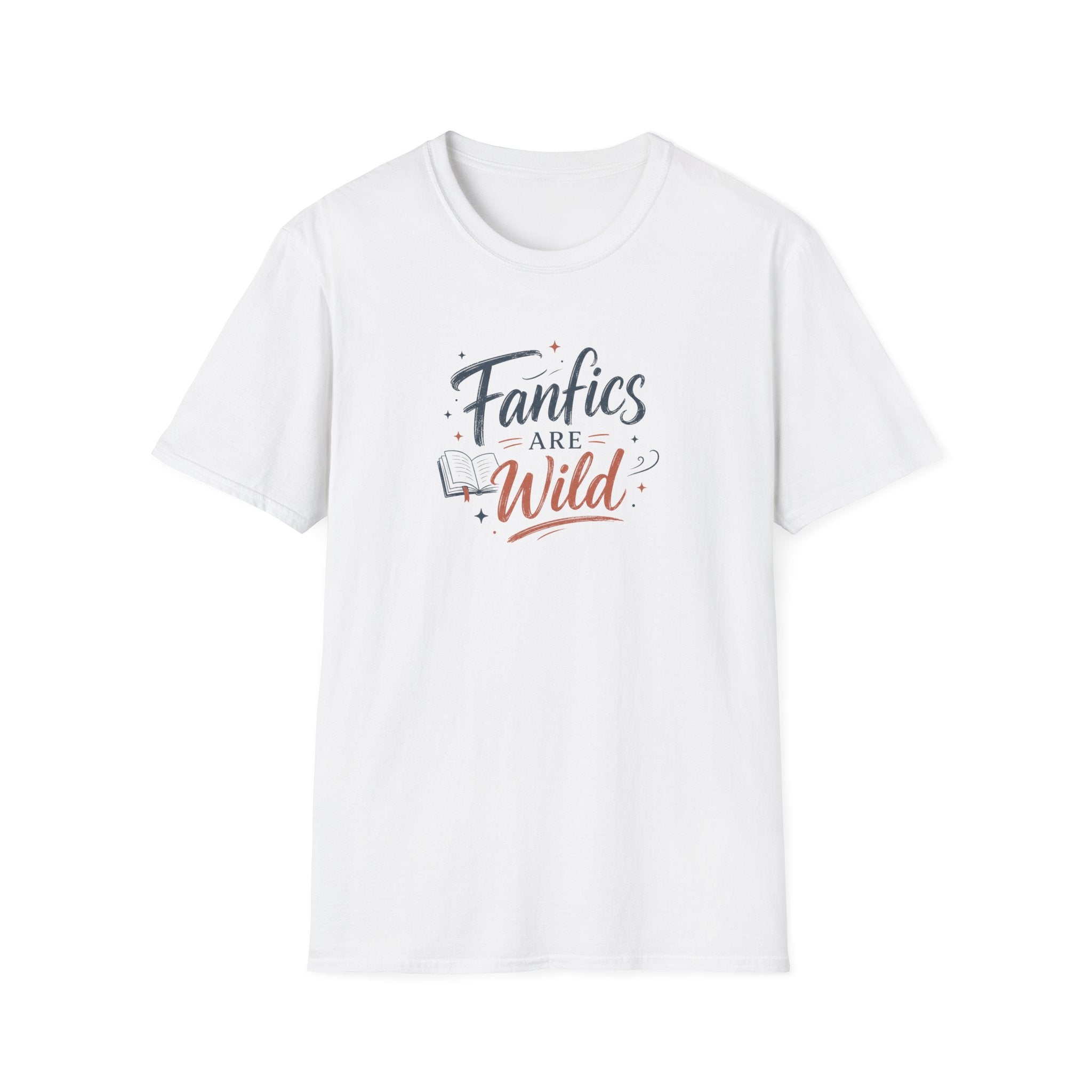 Fanfics Are Wild T Shirt