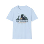 Sleep Is Cancelled T Shirt