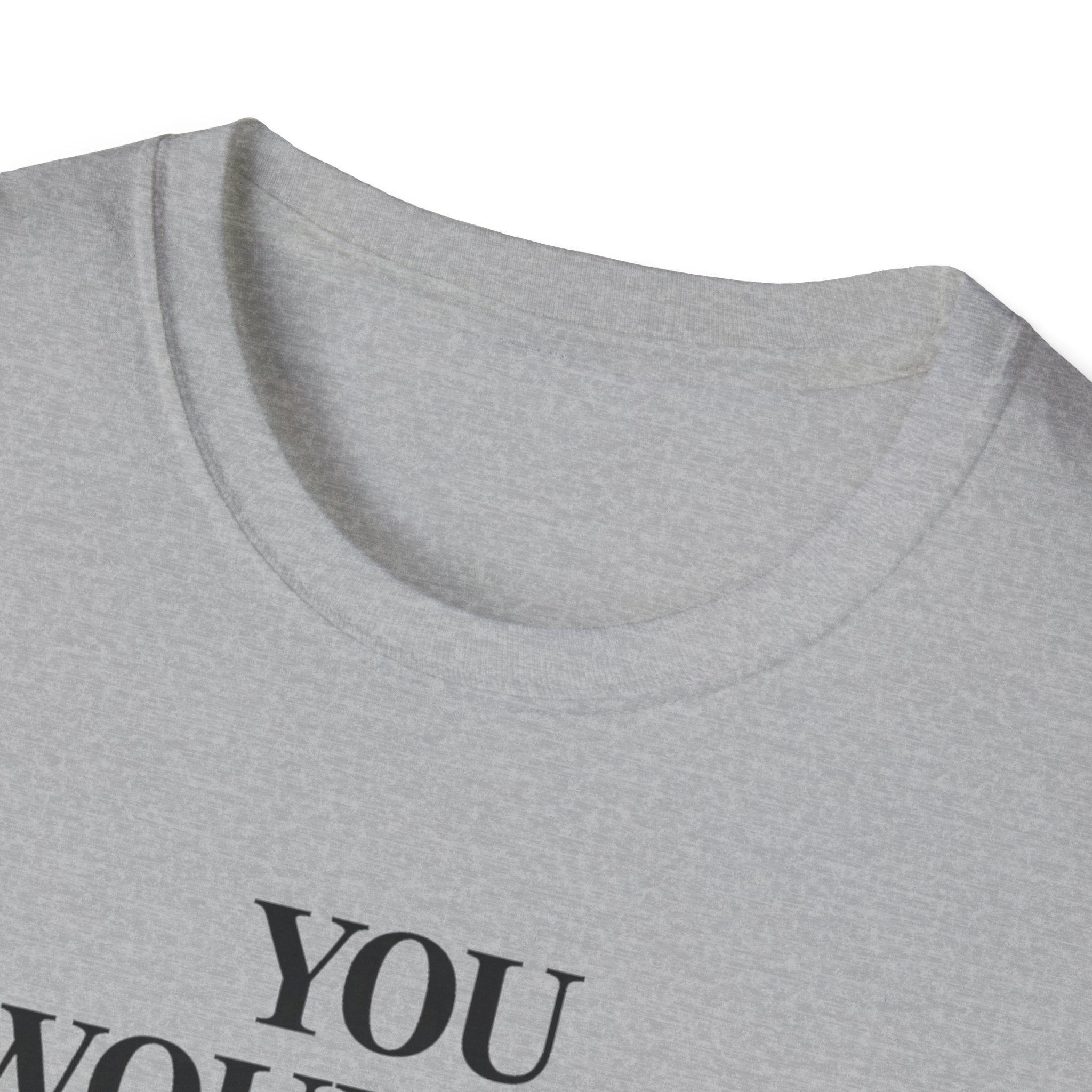 You Don't Read T Shirt