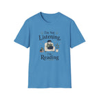 Not Listening T Shirt