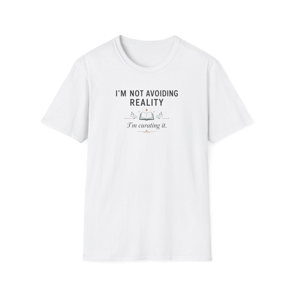 Not Avoiding Reality T Shirt