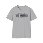 Take A Number T Shirt