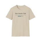 Slow Reader T Shirt