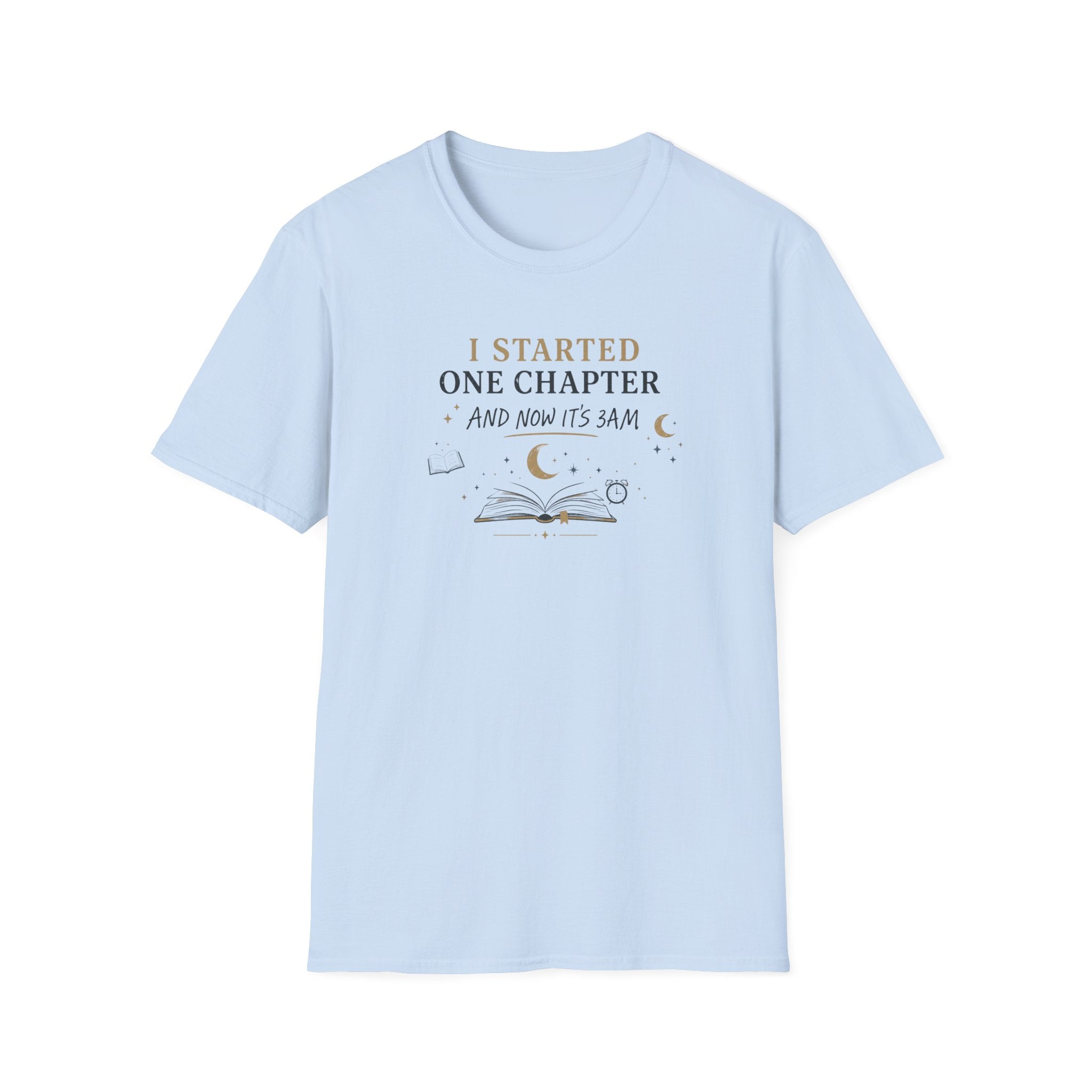 I Started One Chapter T Shirt