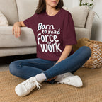 Force To Work T Shirt