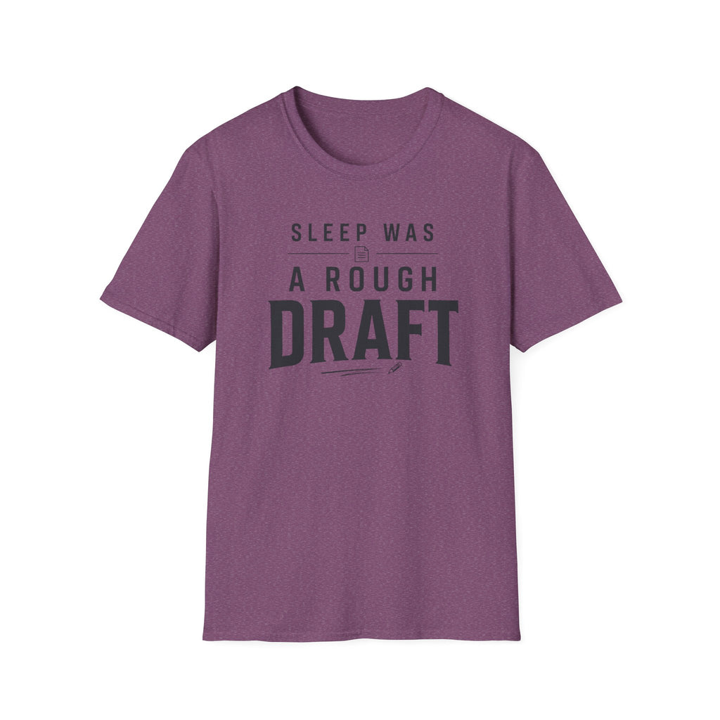 Sleep A Rough Draft T Shirt