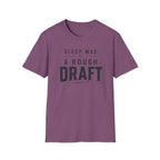Sleep A Rough Draft T Shirt