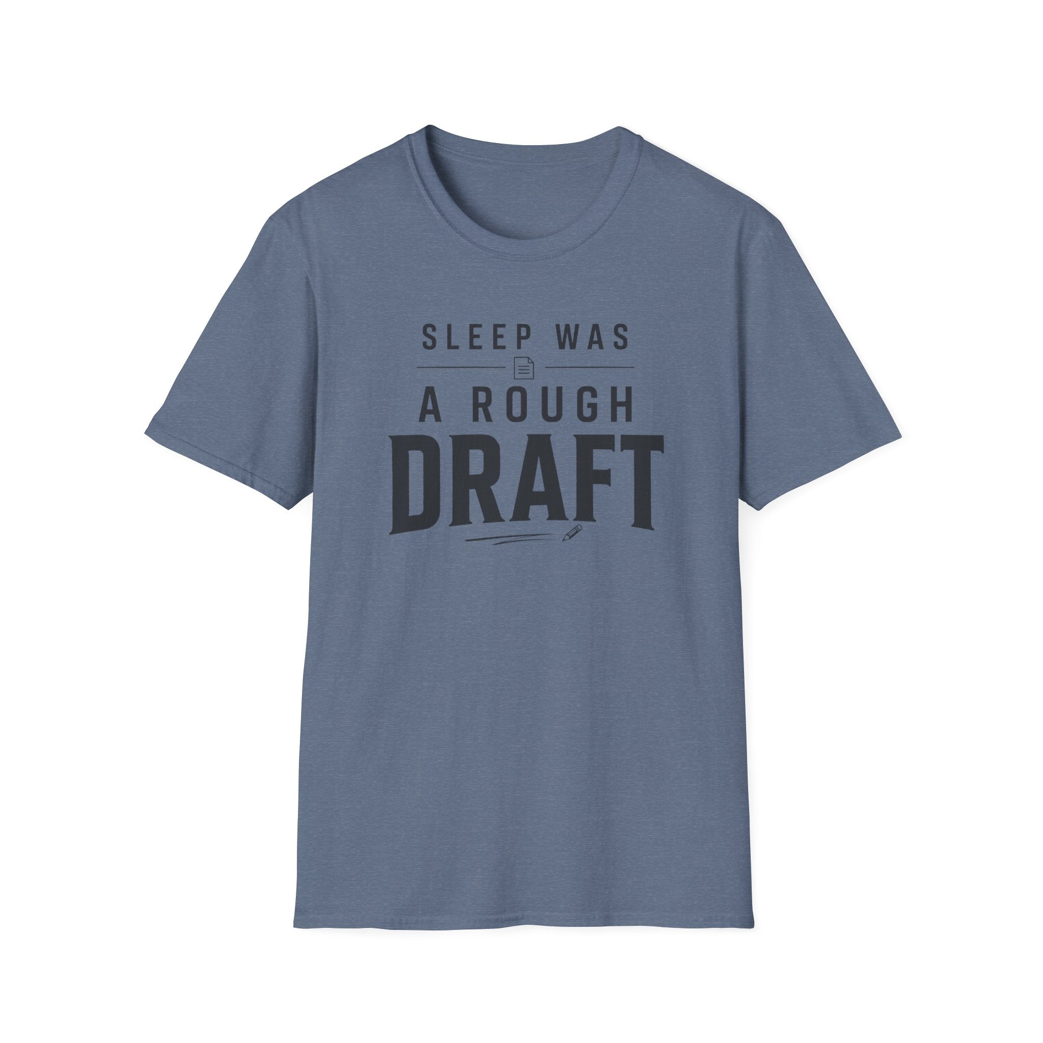 Sleep A Rough Draft T Shirt