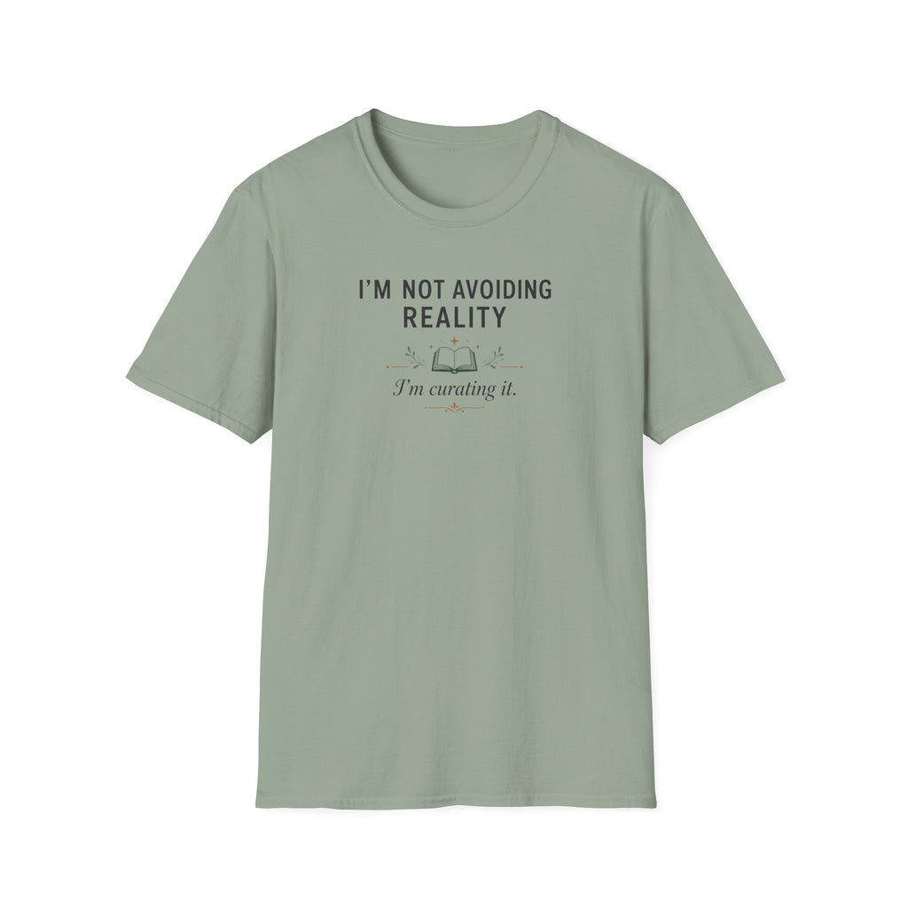 Not Avoiding Reality T Shirt