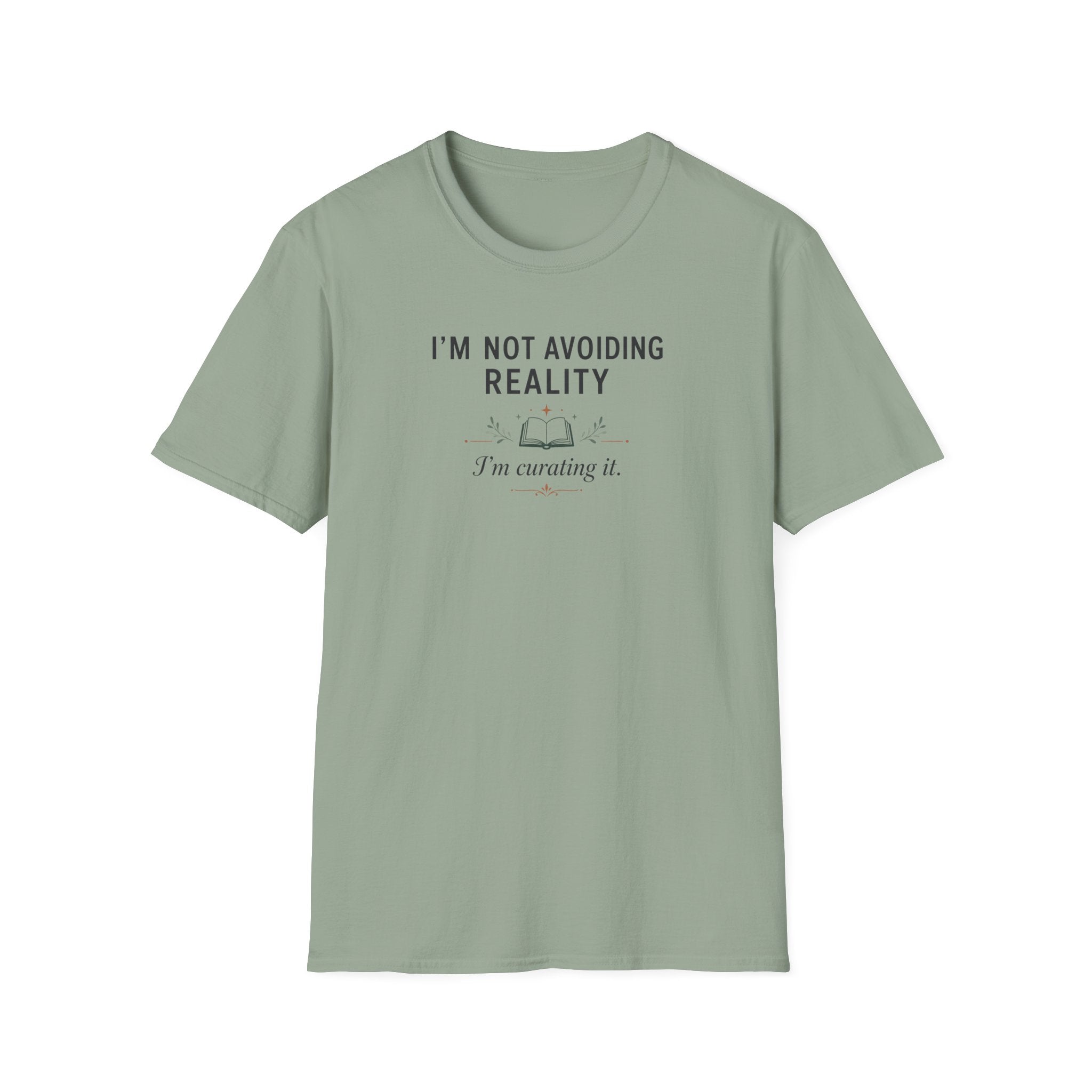 Not Avoiding Reality T Shirt