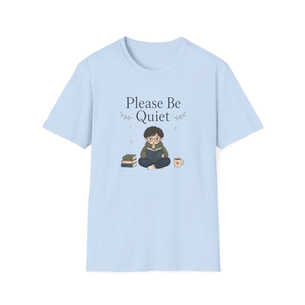 Be Quiet T Shirt