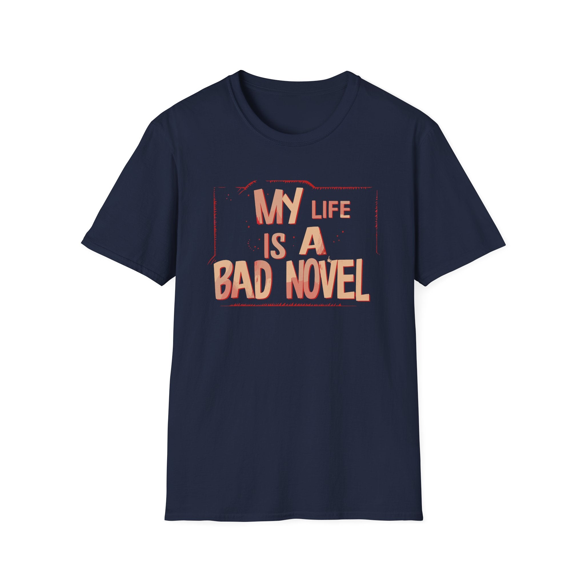 My Life is A Bad Novel T Shirt