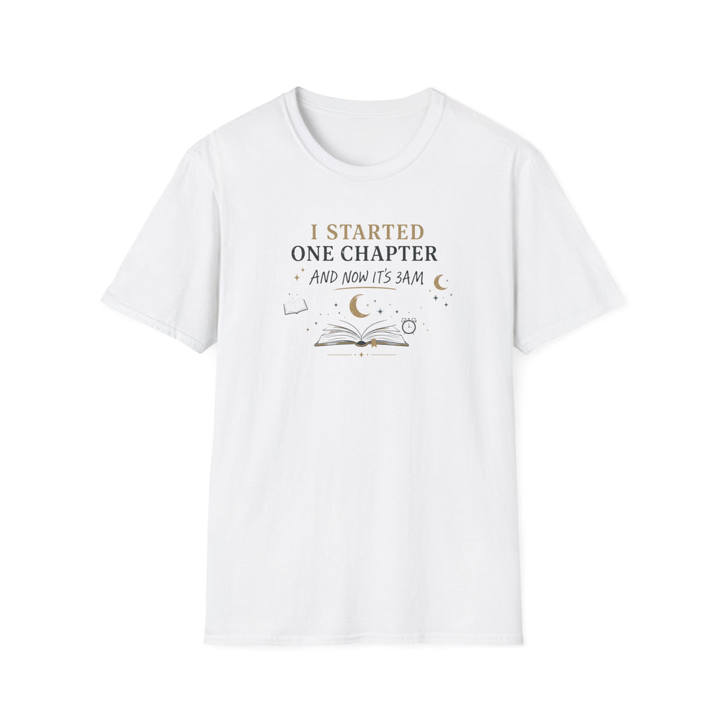I Started One Chapter T Shirt