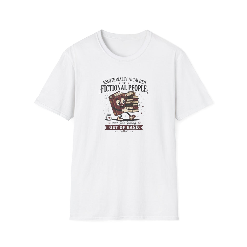 Emotionally Attached To Books T Shirt