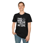 Book Is Better T Shirt