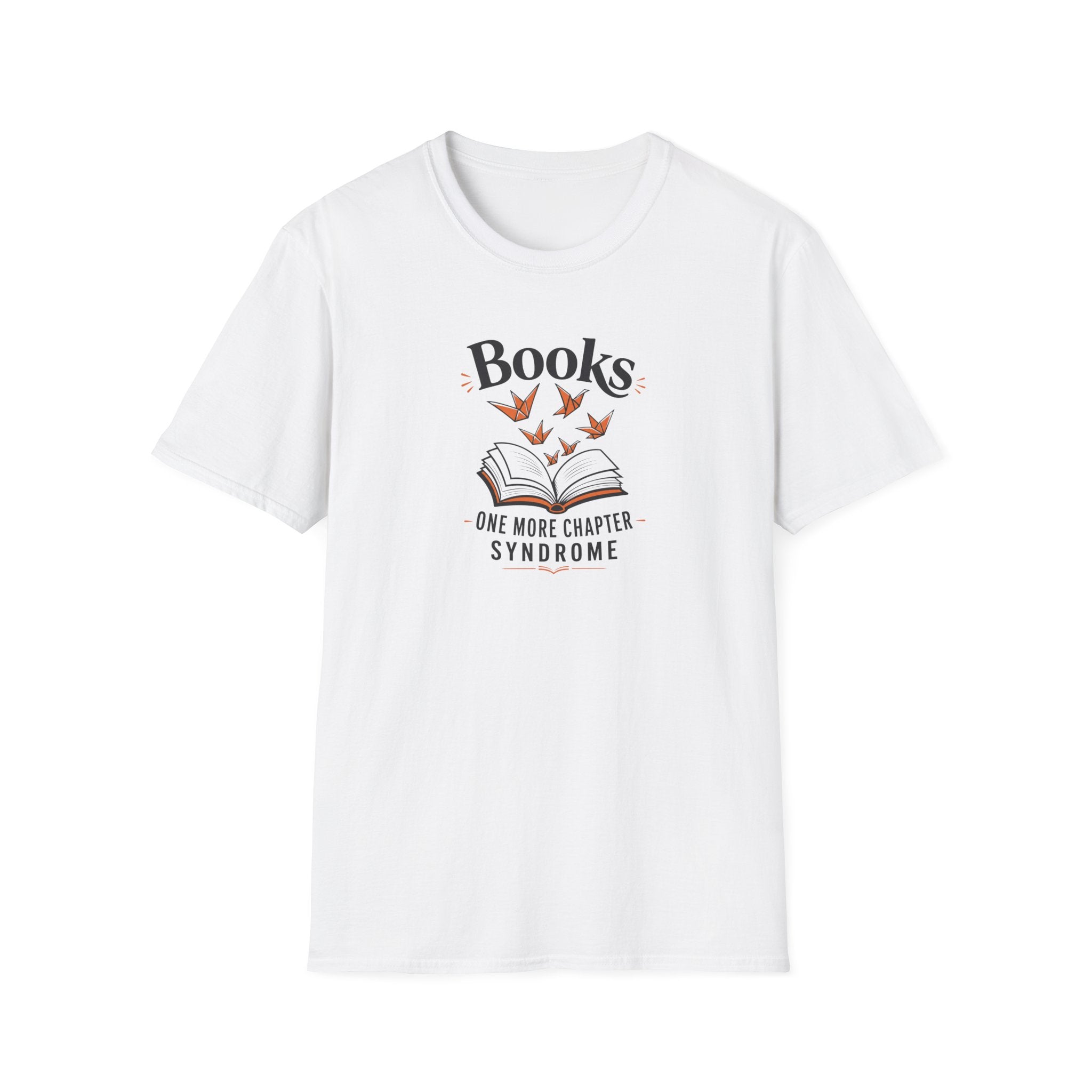 One More Chapter Syndrome T Shirt
