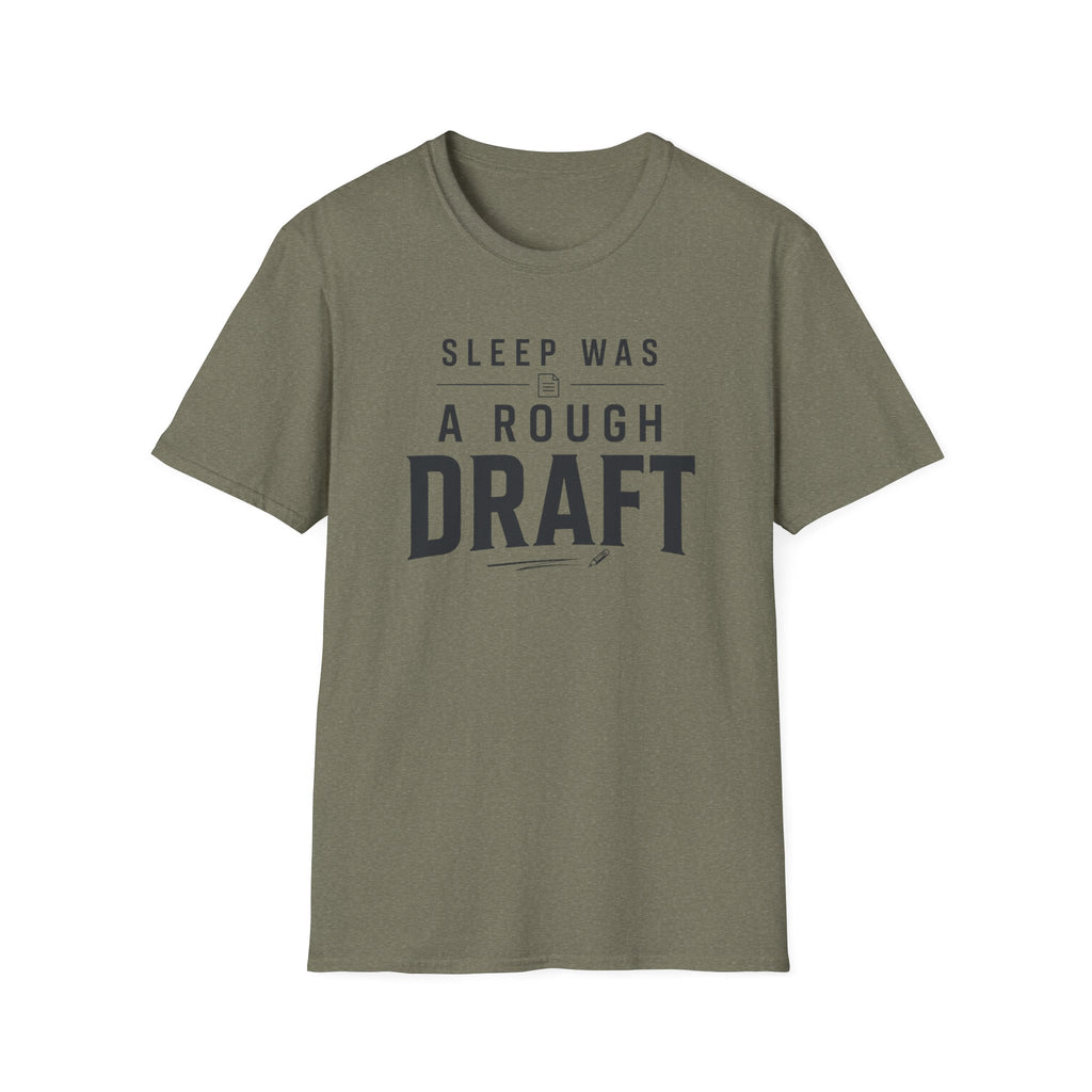 Sleep A Rough Draft T Shirt