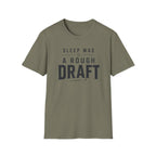Sleep A Rough Draft T Shirt