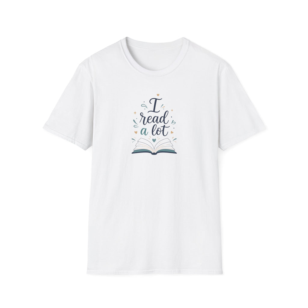 I Read A Lot T Shirt