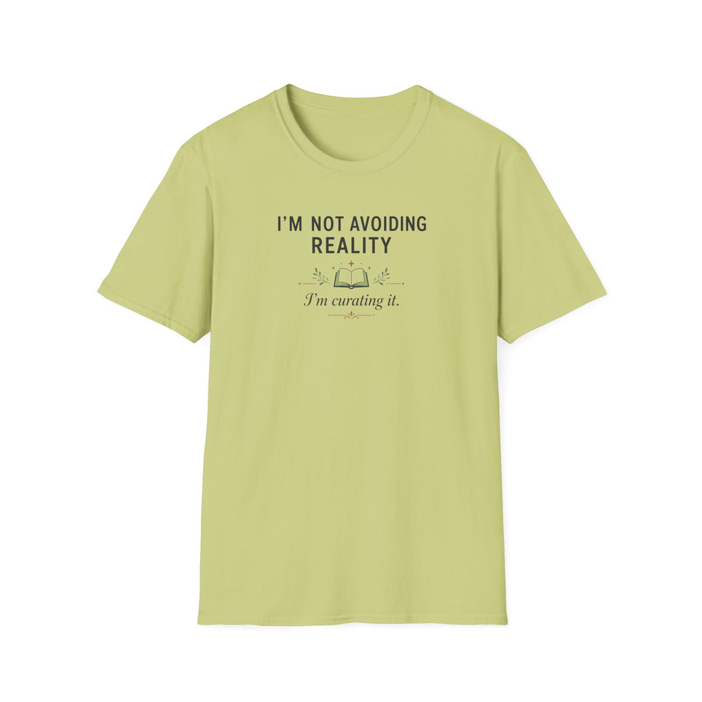 Not Avoiding Reality T Shirt