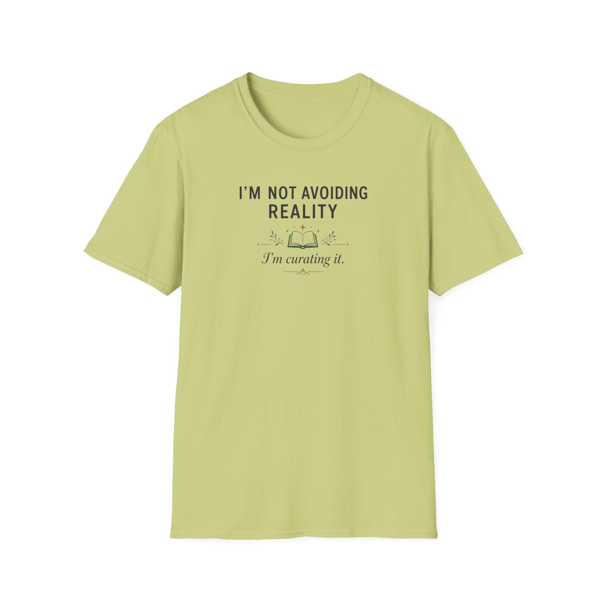 Not Avoiding Reality T Shirt