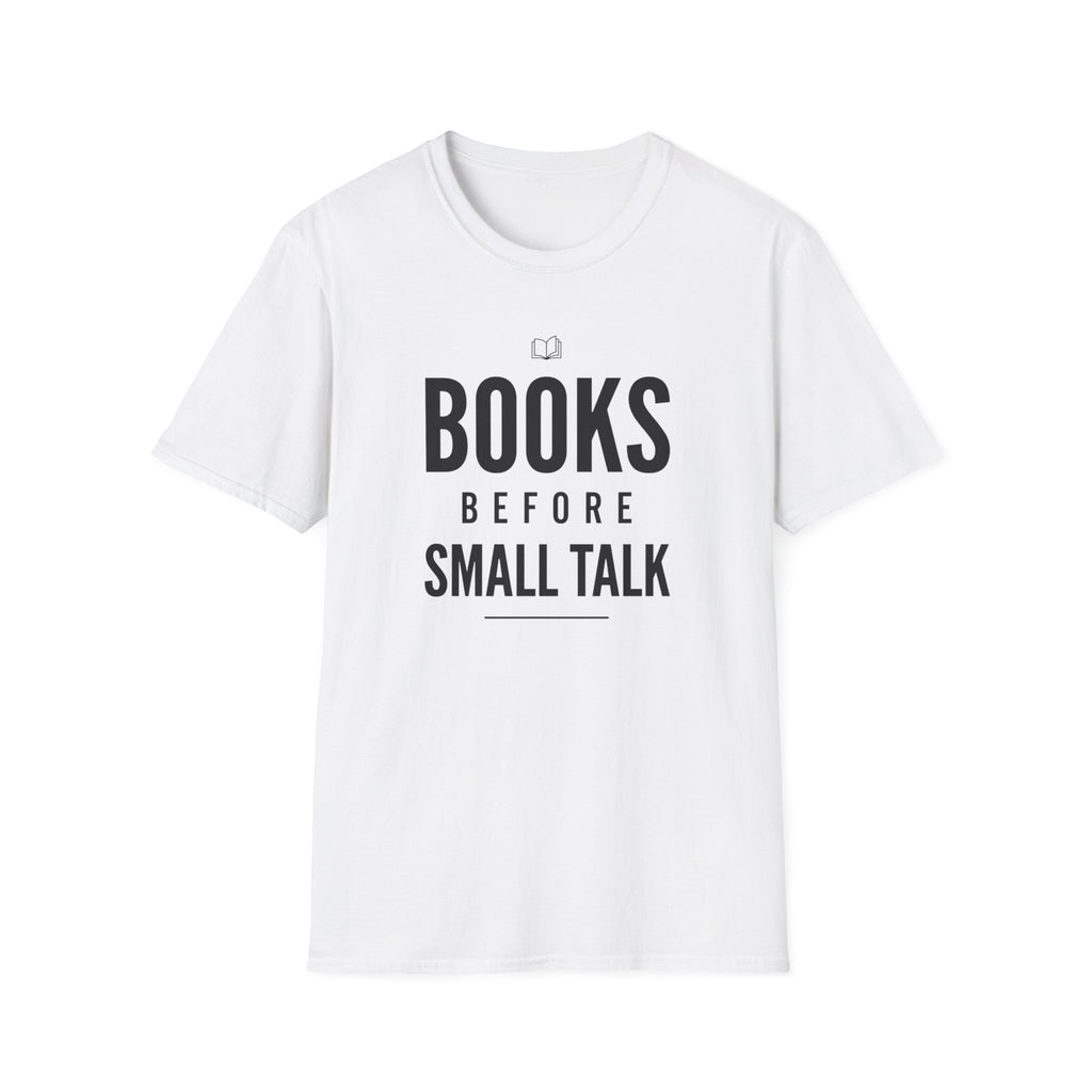 Books Before Talk T Shirt