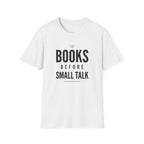 Books Before Talk T Shirt