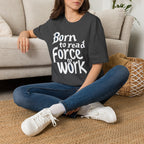 Force To Work T Shirt