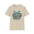 Bedtime Is A Suggestion T Shirt