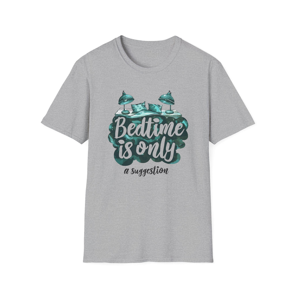 Bedtime Is A Suggestion T Shirt