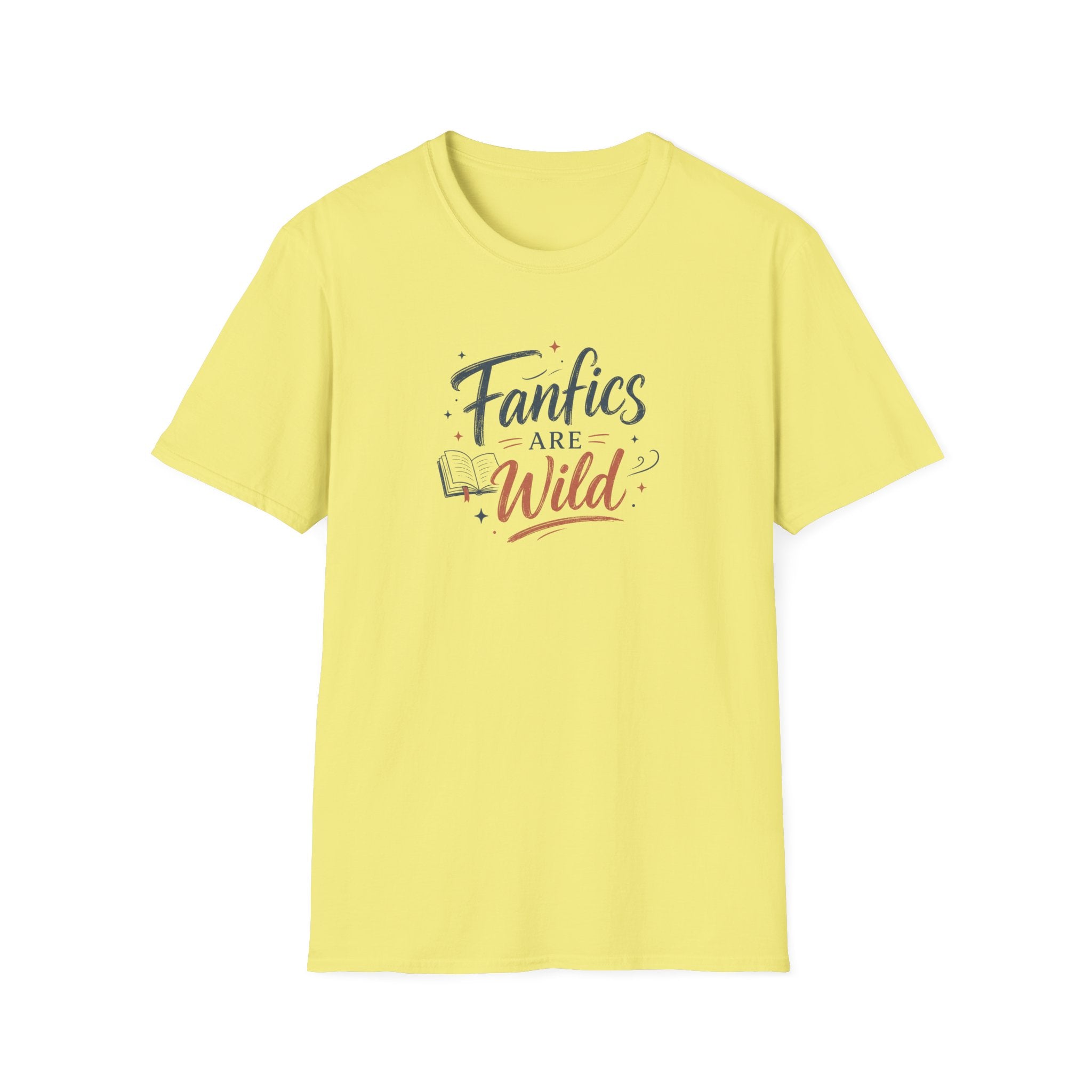 Fanfics Are Wild T Shirt