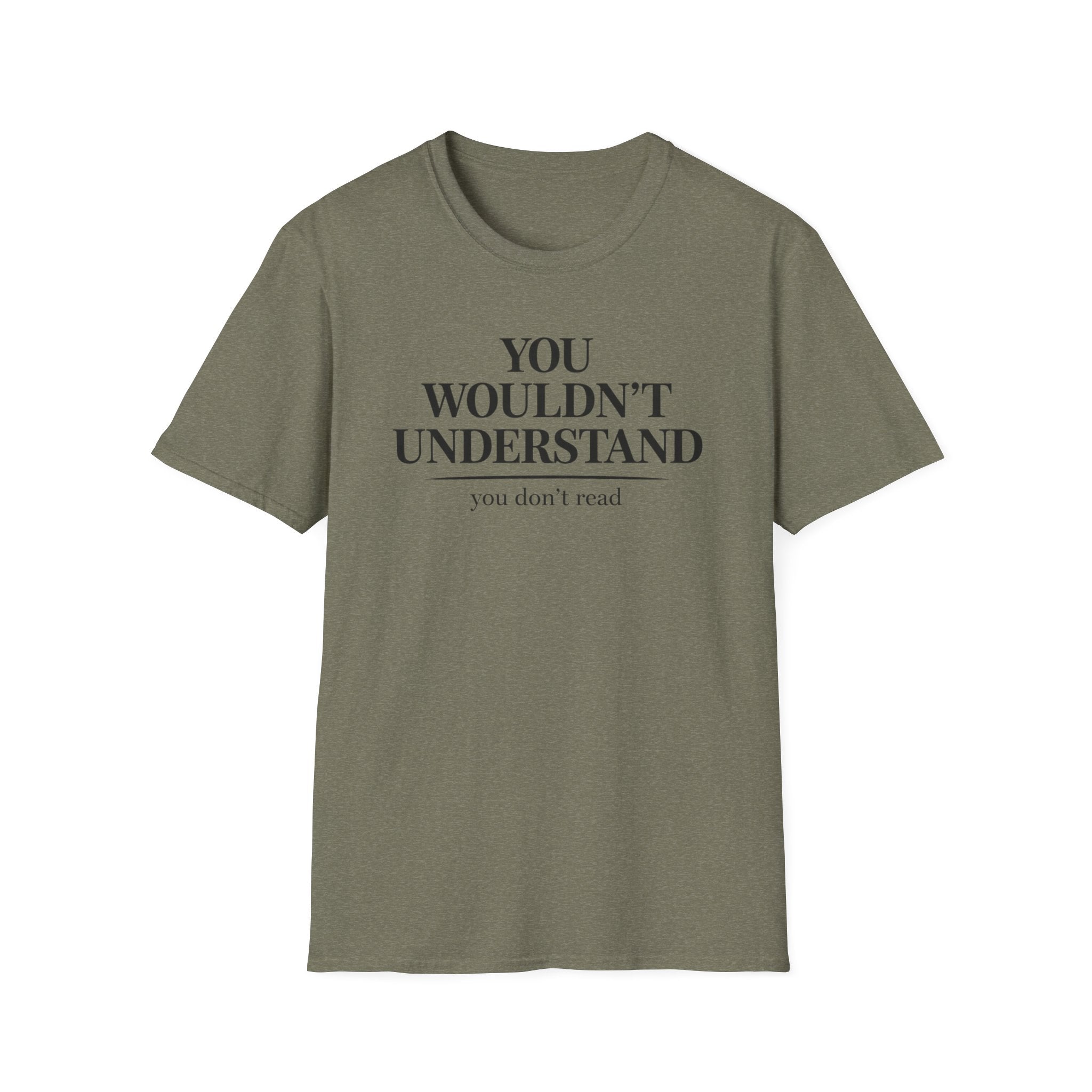 You Don't Read T Shirt
