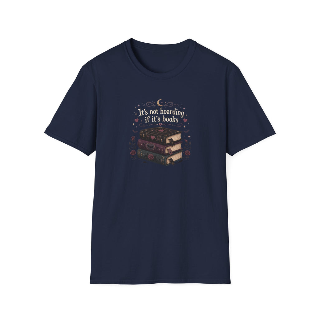 Not Hoarding If Not Books T Shirt