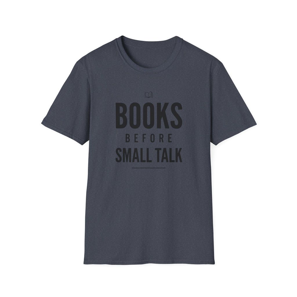 Books Before Talk T Shirt