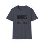 Books Before Talk T Shirt