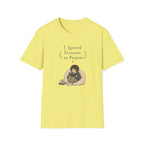Ignore Everyone T Shirt