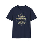 Reading Is Dreaming T Shirt