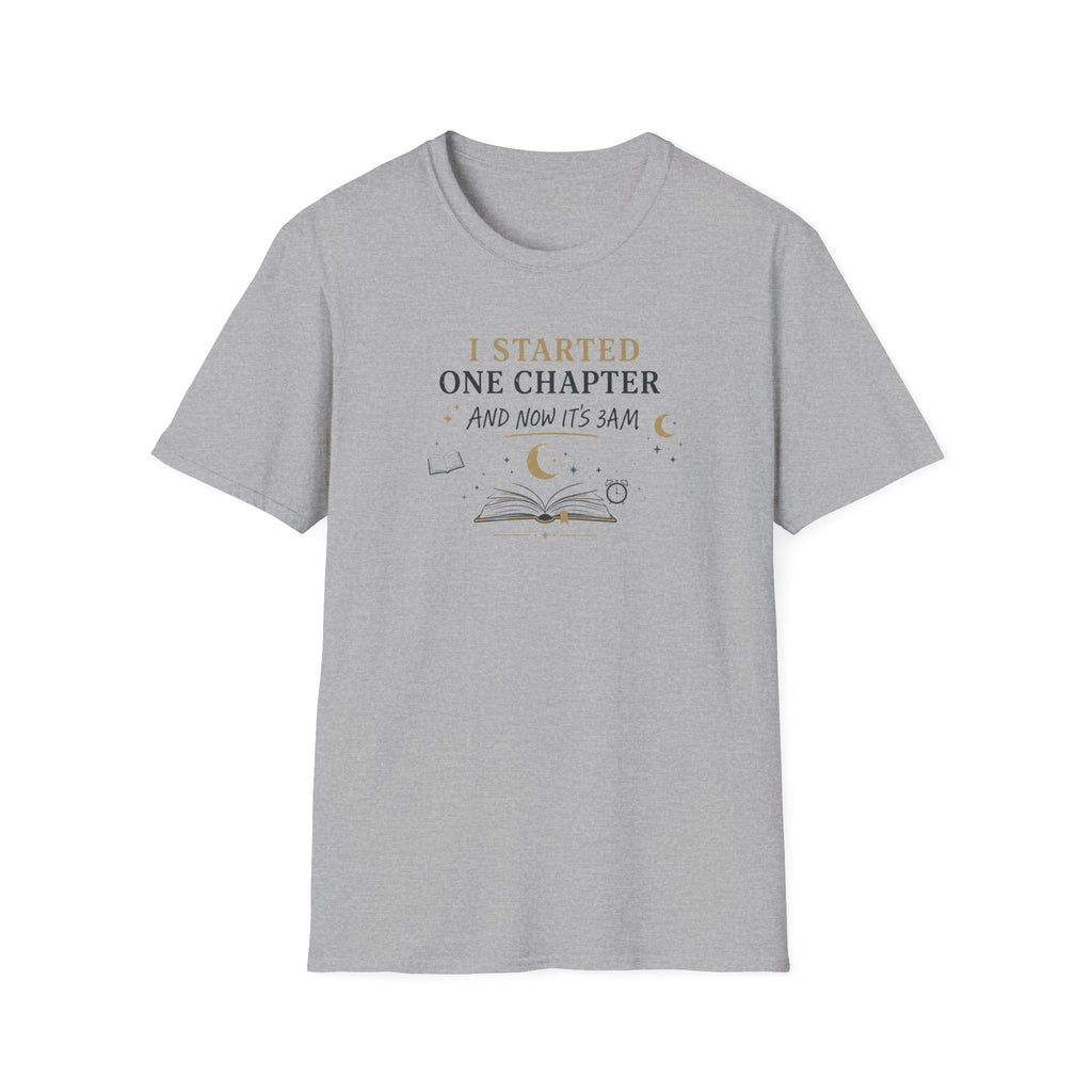 I Started One Chapter T Shirt