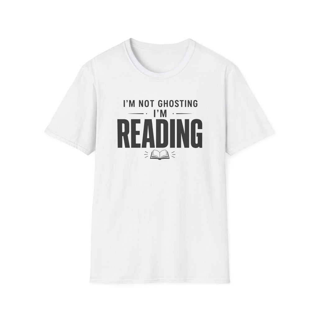 I'm Not Ghosting T Shirt