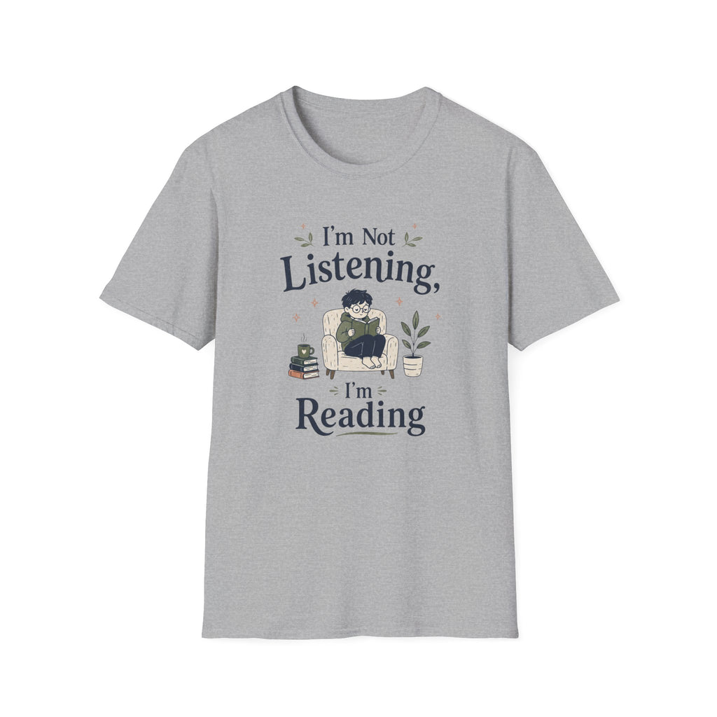 Not Listening T Shirt