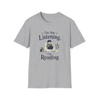 Not Listening T Shirt