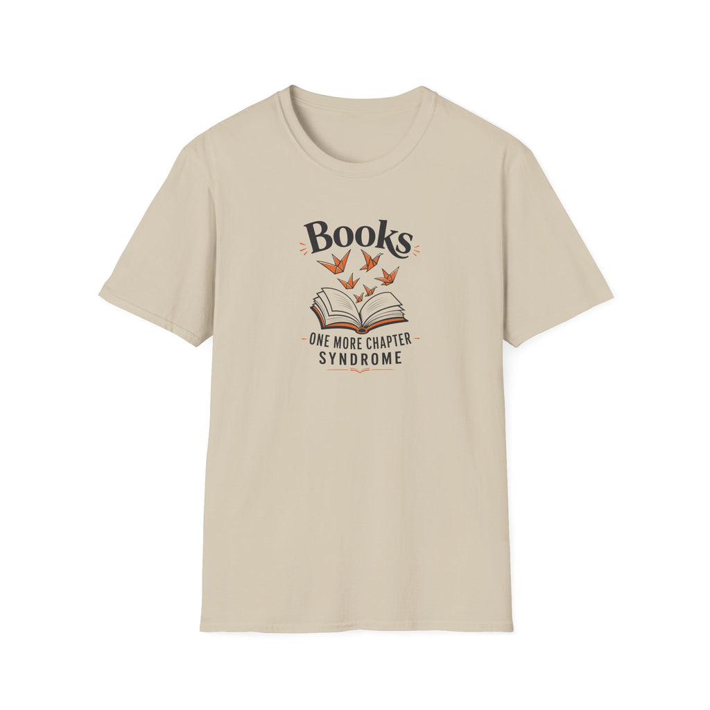 One More Chapter Syndrome T Shirt