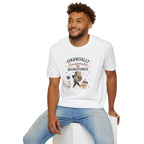 Financially Irresponsible T Shirt