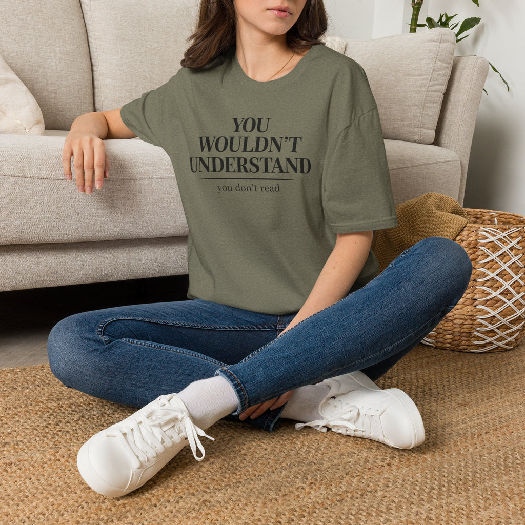 You Don't Read T Shirt