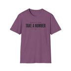Take A Number T Shirt